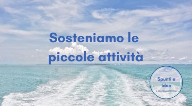 Sosteniamo le piccole attività