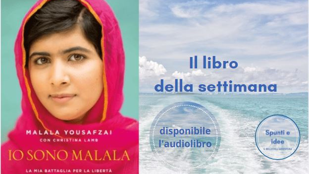 Io sono Malala - il libro della settimana